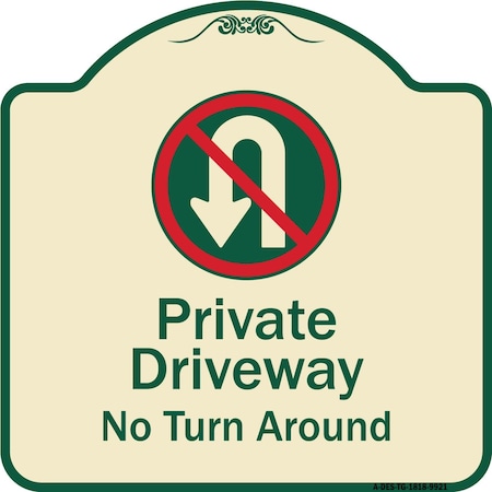 Signmission Designer Series-Private Driveway No Turn Around With Symbol, 18" x 18", TG-1818-9921 A-DES-TG-1818-9921
